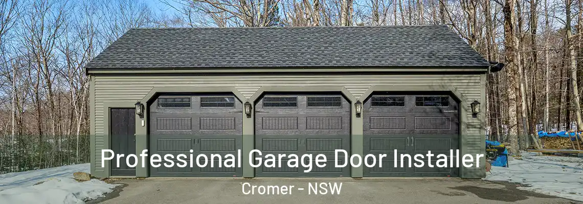  Professional Garage Door Installer Cromer - NSW