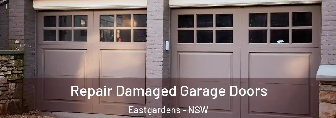  Repair Damaged Garage Doors Eastgardens - NSW