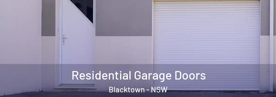  Residential Garage Doors Blacktown - NSW
