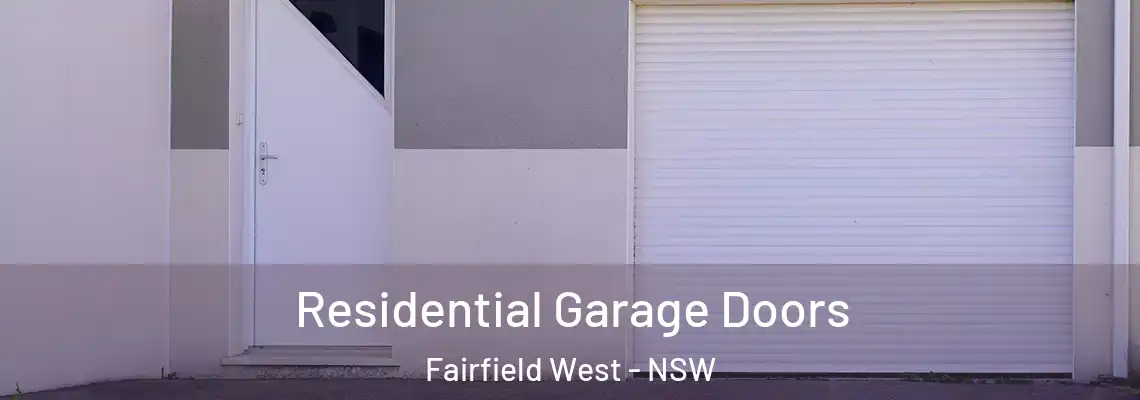  Residential Garage Doors Fairfield West - NSW