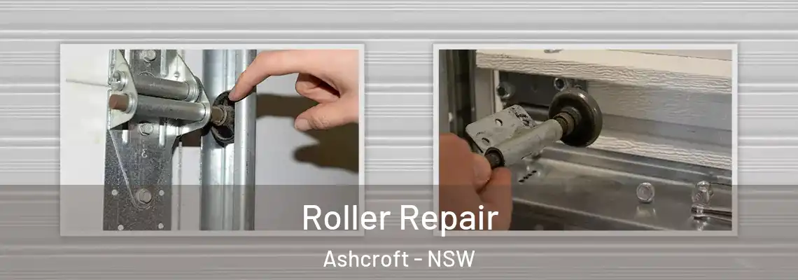  Roller Repair Ashcroft - NSW