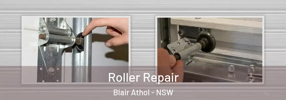  Roller Repair Blair Athol - NSW