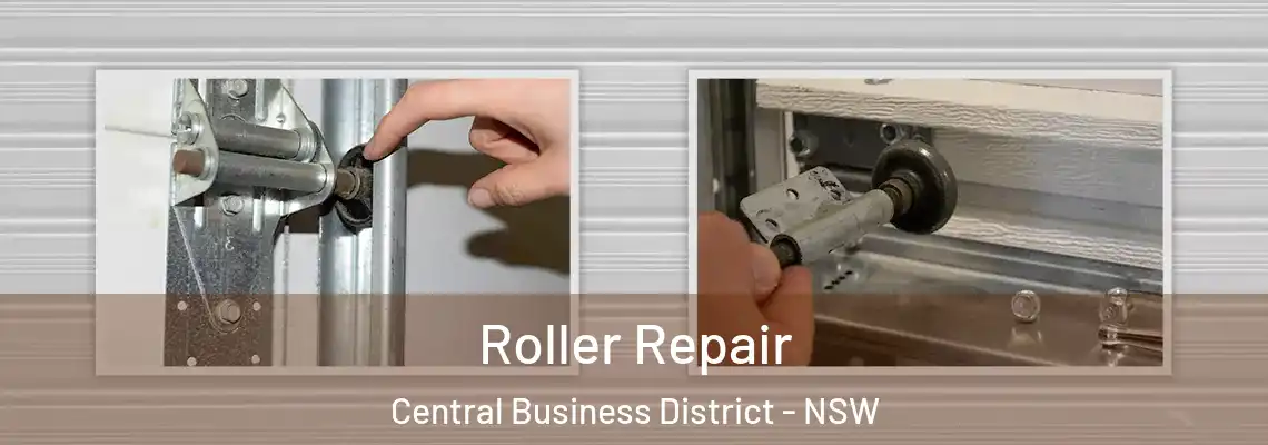  Roller Repair Central Business District - NSW