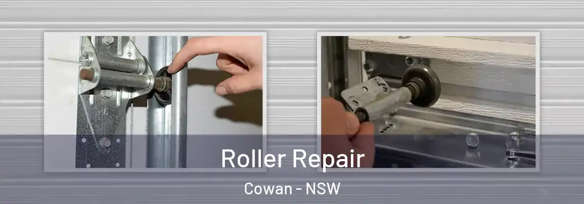  Roller Repair Cowan - NSW
