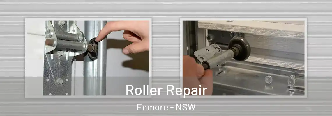  Roller Repair Enmore - NSW