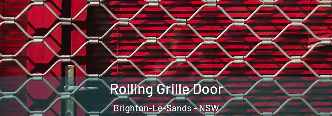 Rolling Grille Door Brighton-Le-Sands - NSW