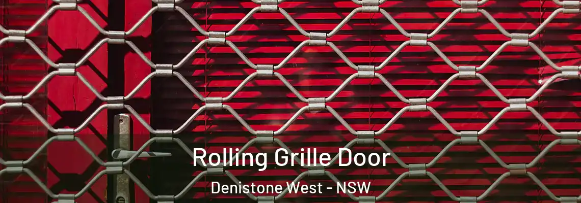 Rolling Grille Door Denistone West - NSW