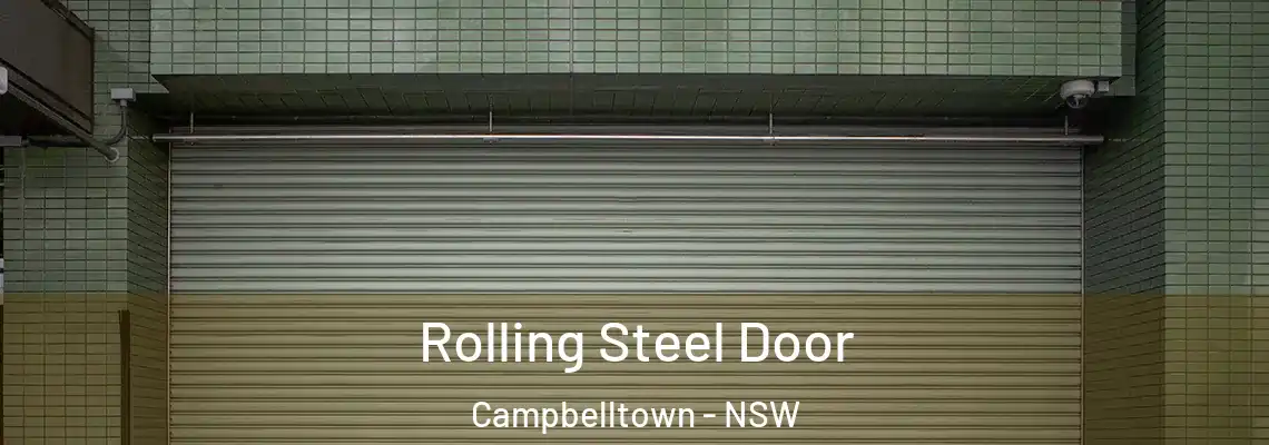  Rolling Steel Door Campbelltown - NSW