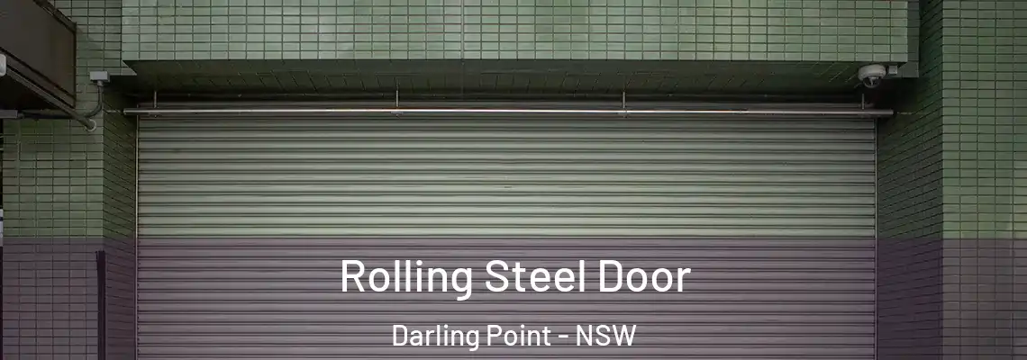  Rolling Steel Door Darling Point - NSW