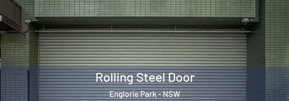  Rolling Steel Door Englorie Park - NSW