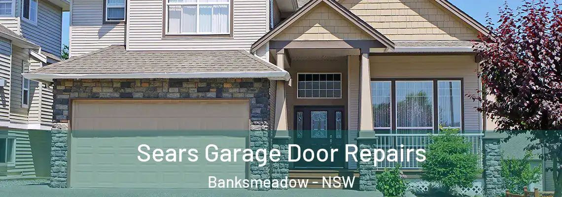  Sears Garage Door Repairs Banksmeadow - NSW