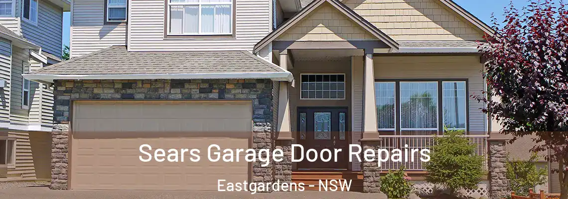  Sears Garage Door Repairs Eastgardens - NSW