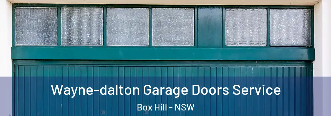  Wayne-dalton Garage Doors Service Box Hill - NSW