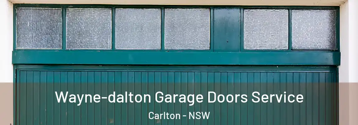  Wayne-dalton Garage Doors Service Carlton - NSW