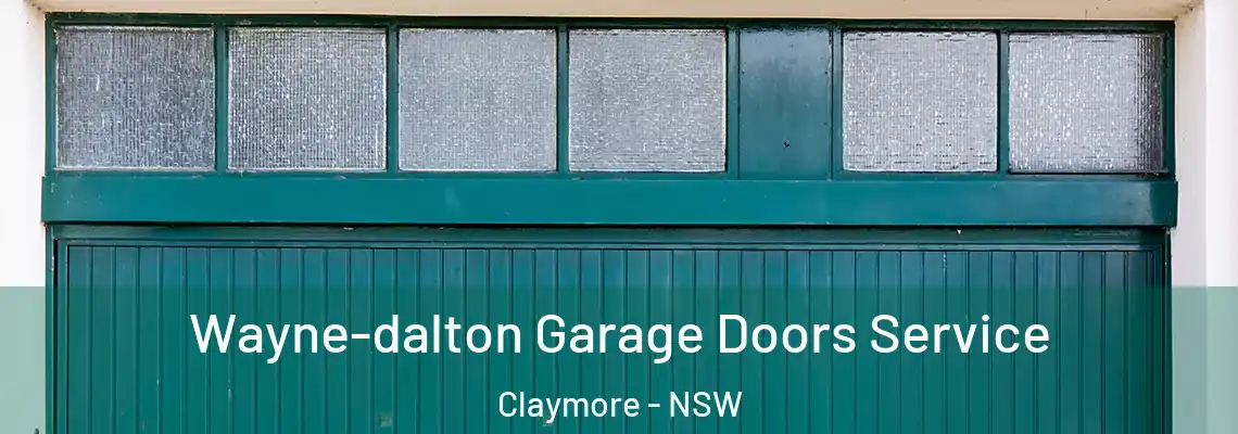  Wayne-dalton Garage Doors Service Claymore - NSW