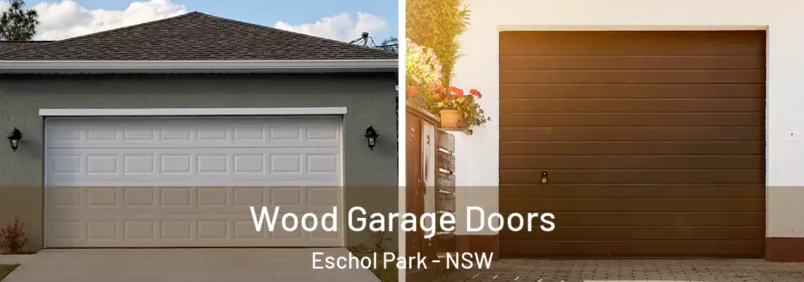  Wood Garage Doors Eschol Park - NSW